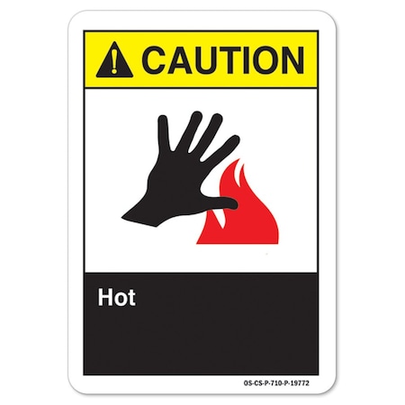 Signmission ANSI Caution Sign, Hot, 10in X 7in Rigid Plastic, 7" H, 10" W, Landscape, Hot OS-CS-P-710-L-19772